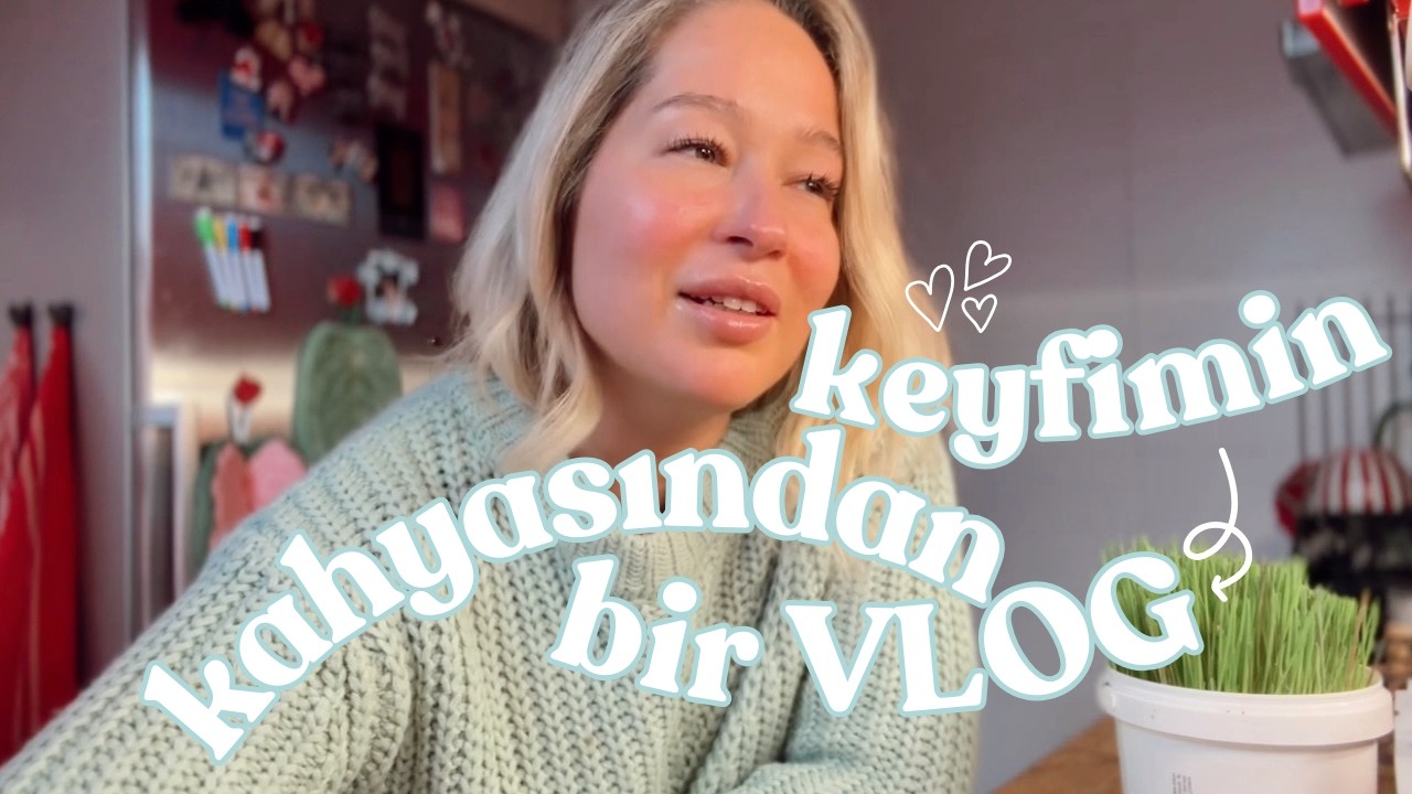 KEYFİMİN KAHYASINDAN BİR VLOG / Gülçin Ergül 