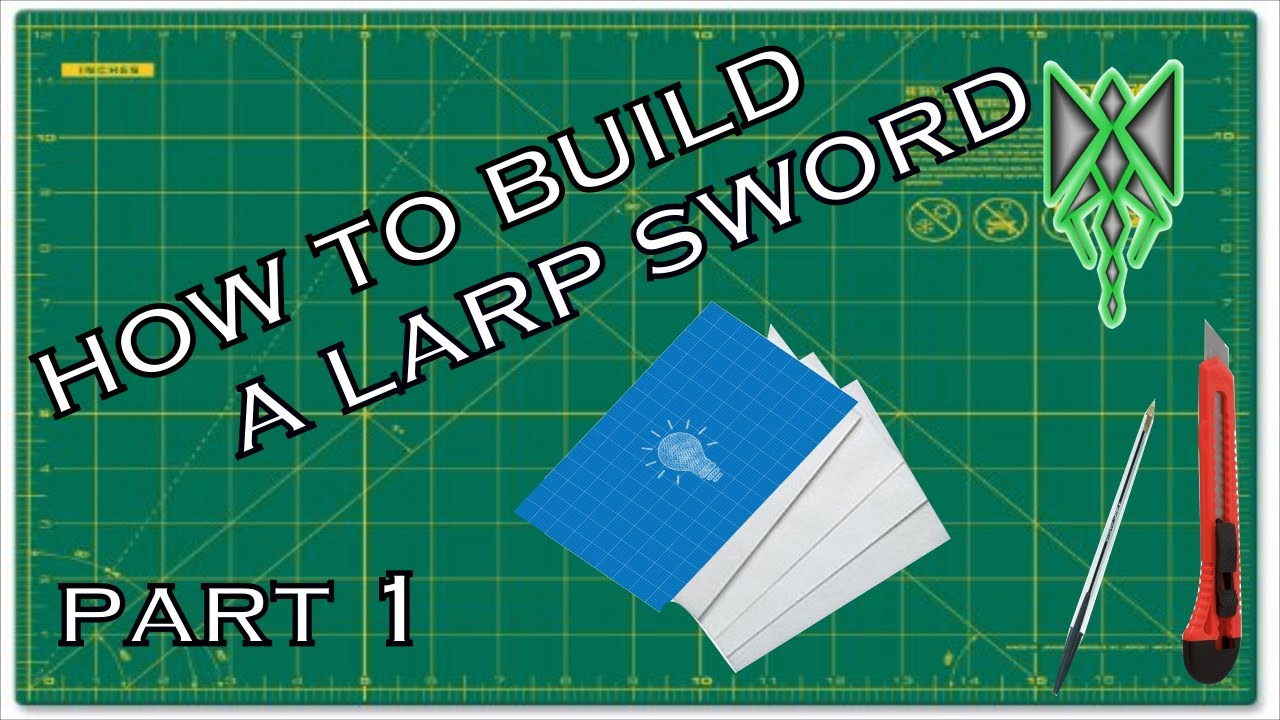 Easy larp safe sword build.