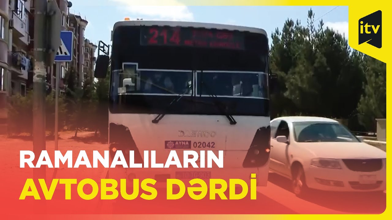Yeni Ramananın avtobus böhranı: qəsəbənin cəmi bir marşrut