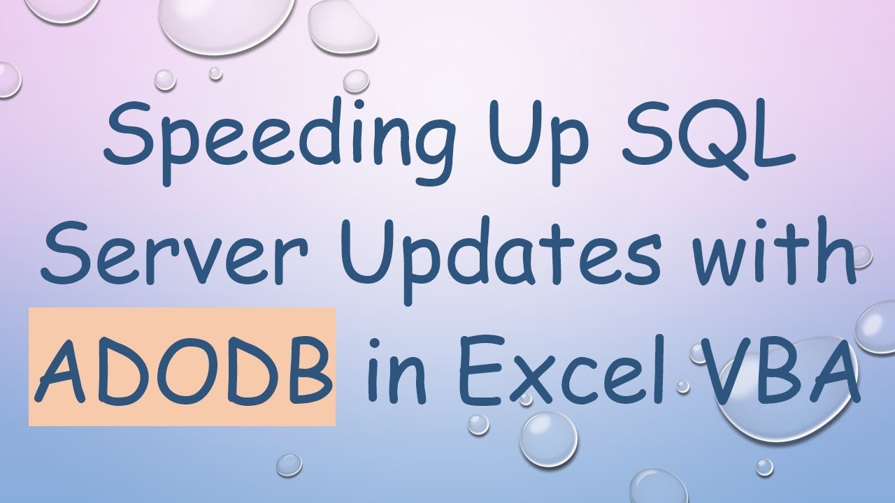 Speeding Up SQL Server Updates with ADODB in Excel VBA