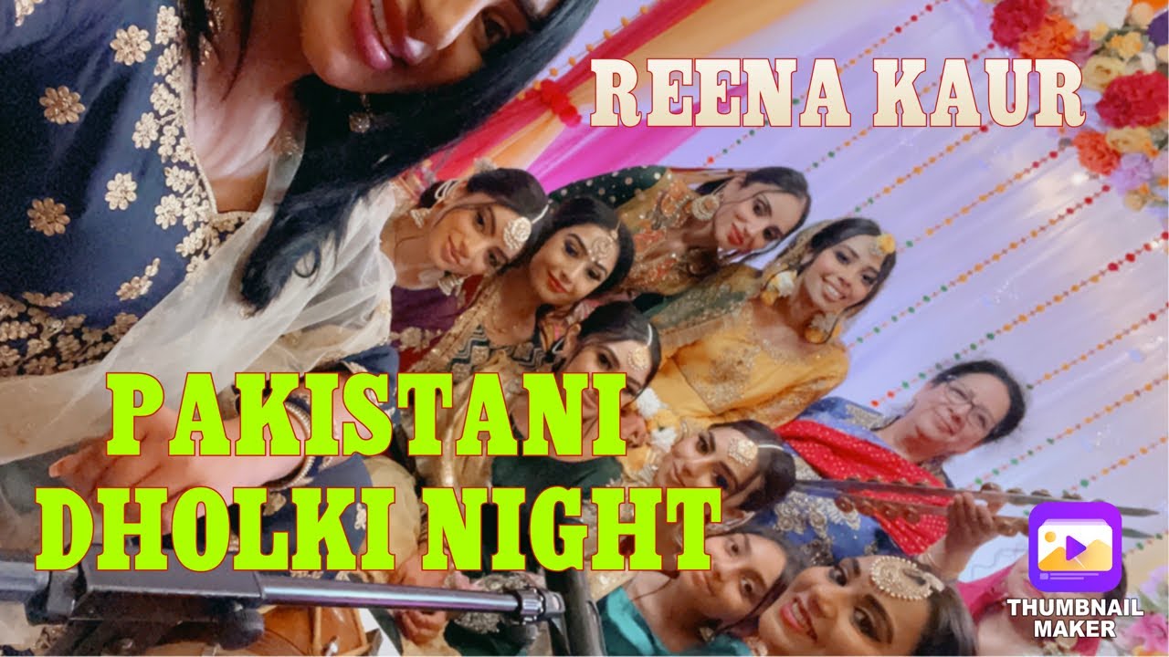 PAKISTANI DHOLKI NIGHT WITH REENA KAUR