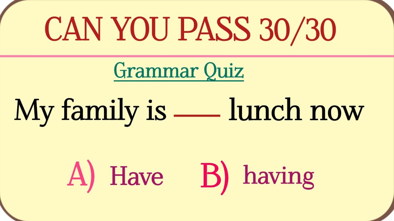 G for Grammar past present future mix ✨CAN YOU PASS 30/30