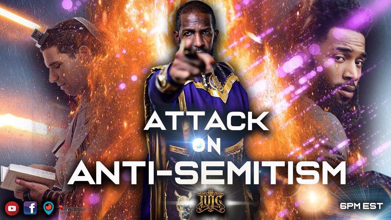 SABBATH EVENING CLASS: ATTACK ON ANTI-SEMITISM