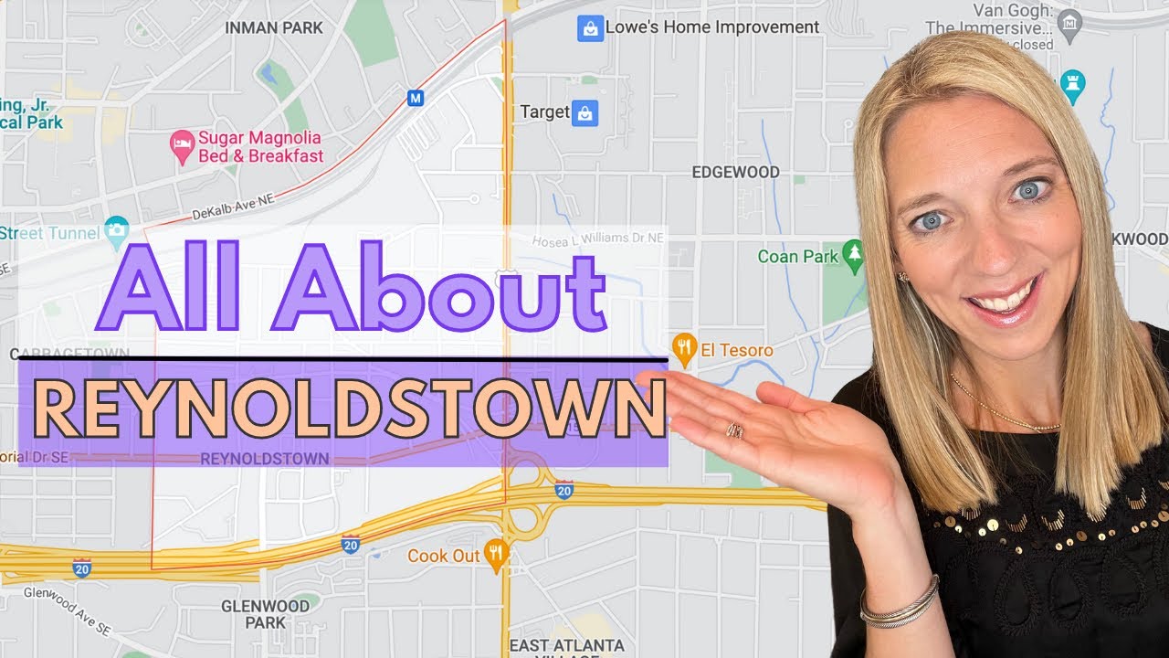 Reynoldstown Atlanta Explained | Reynoldstown Map Tour