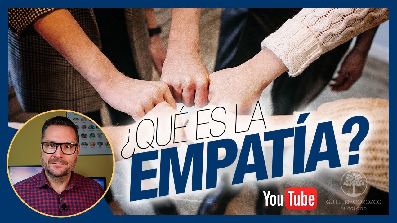 ✅ ¿Por qué es importante la EMPATÍA? 🤝 5 CLAVES para ser más EMPÁTICO