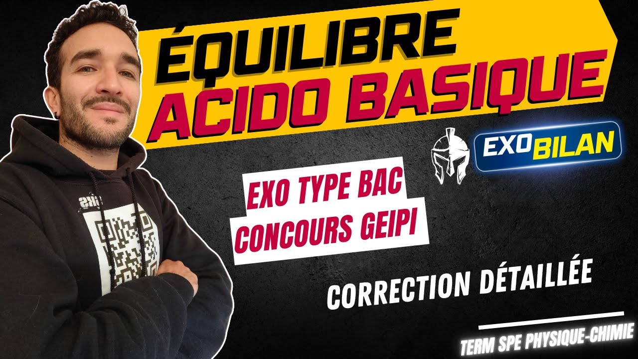 [TERM SPÉ PHY.CHIMIE] ÉQUILIBRE ACIDE-BASE EXO BILAN / GEIPI 2021 🎯 CORRECTION DÉTAILLÉE
