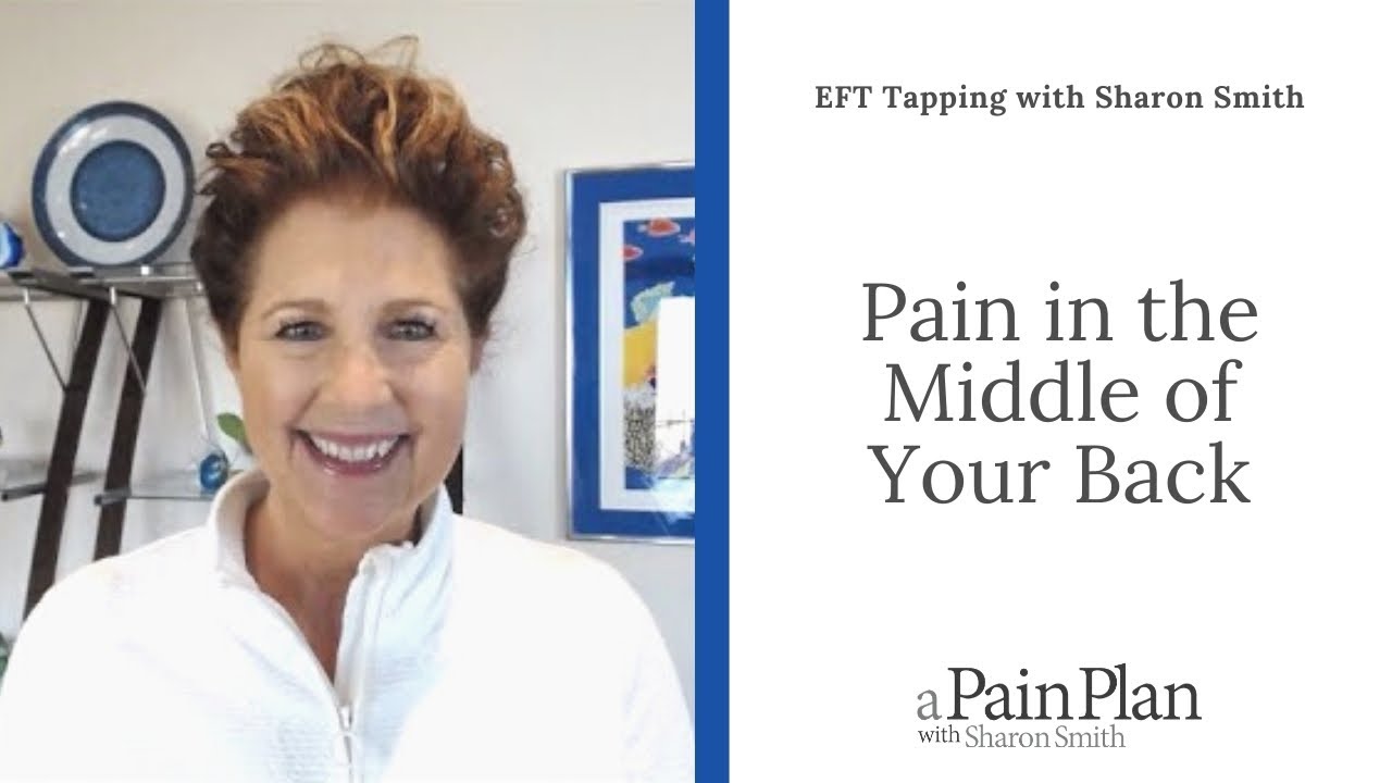 Release Pain in the Middle of Your Back-EFT Tapping with Sharon Smith #eft #tapping