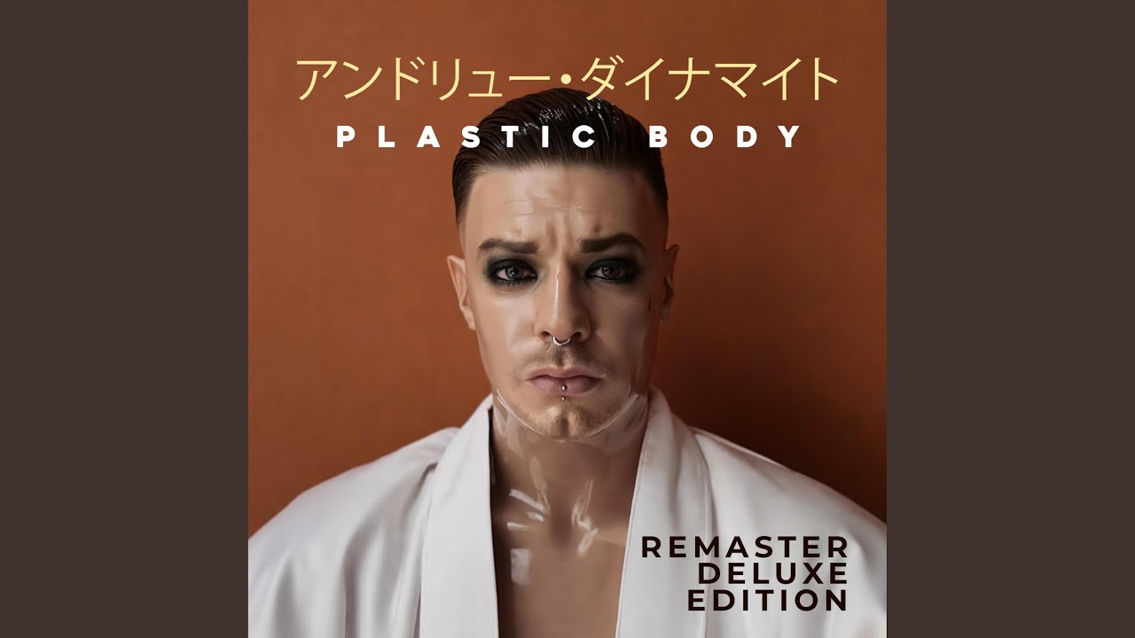 Plastic Body (Remastered)