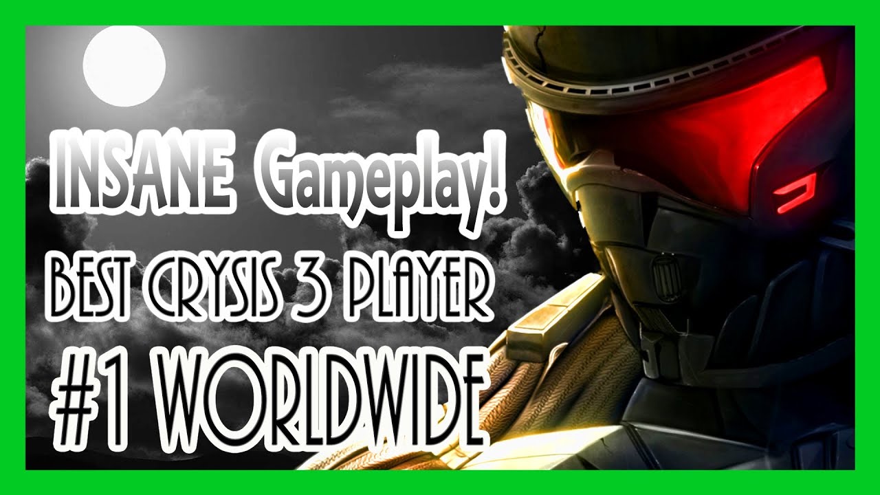 CRYSIS 3 Best Player & INSANE Bow Kills!