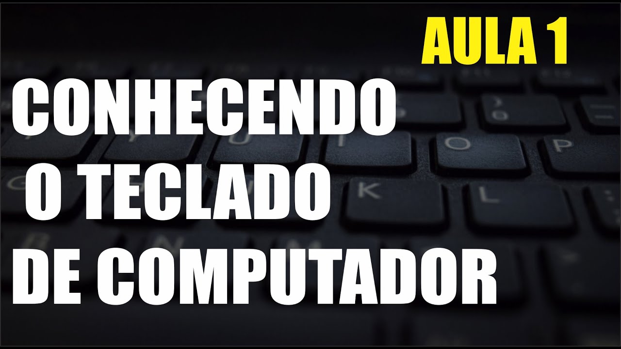 Aula 1  - Usando o teclado do computador conhecendo as teclas - Shift, Caps Lock e Esc