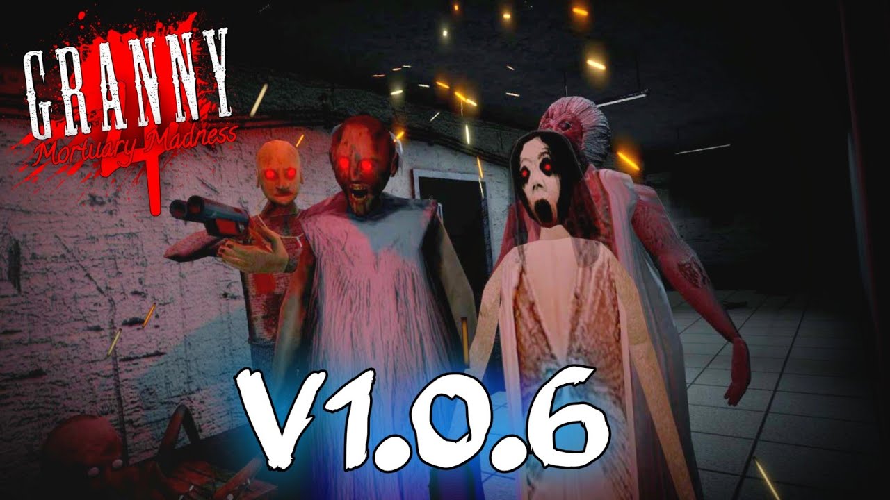 Granny 4 Mortuary Madness Optimizations Update | Version 1.0.6