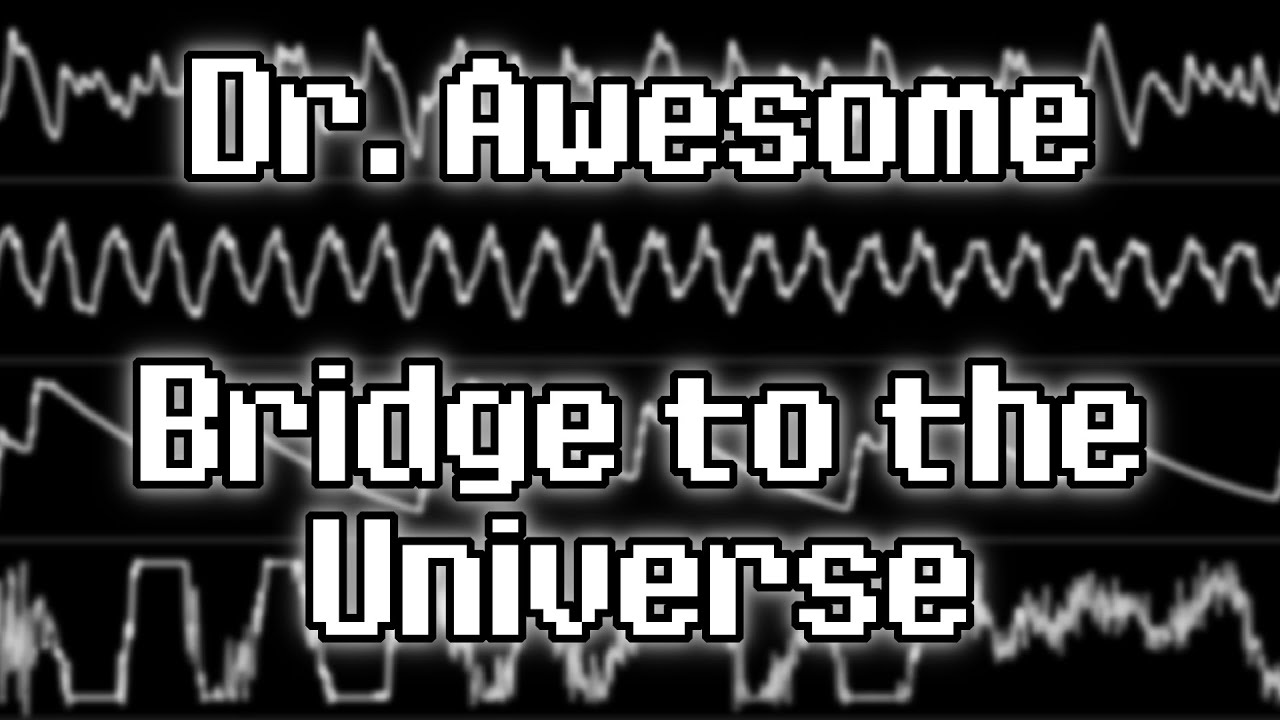 Dr. Awesome - &ldquo;Bridge to the Universe&rdquo; (Amiga MOD) [Oscilloscope View]