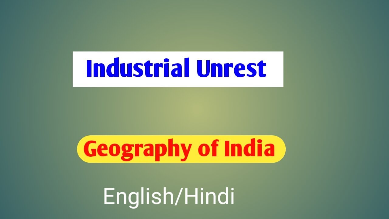 Industrial unrest UPSC | Industrial disputes| Contemporary Issues | Geography of India