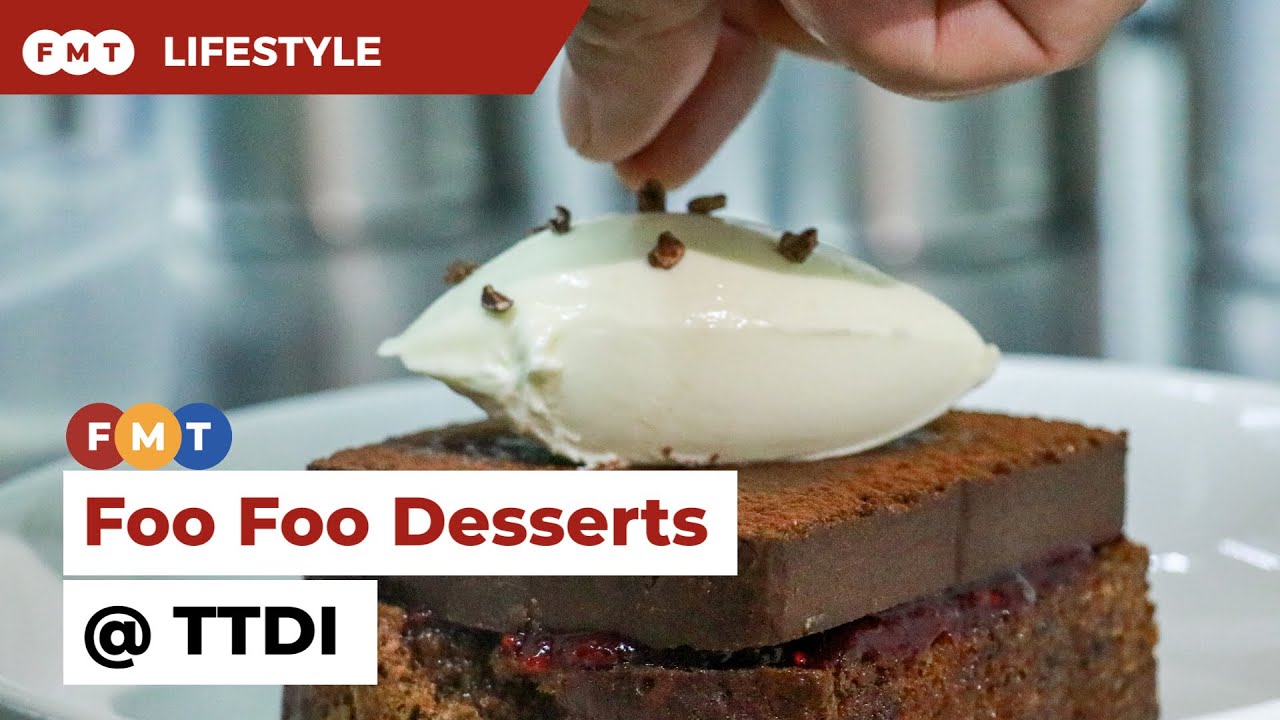 TTDI&rsquo;s Foo Foo Desserts serves stunning plates bursting with flavour