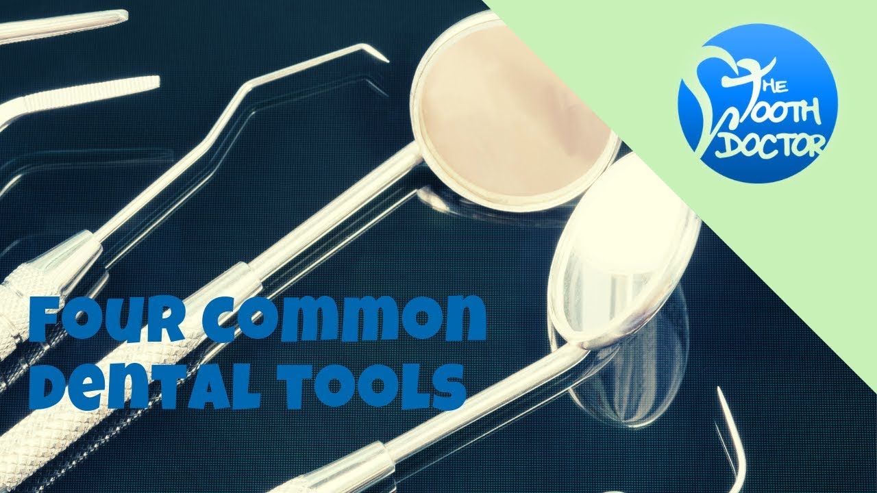 Ellerslie Dental | Four Common Dental Tools