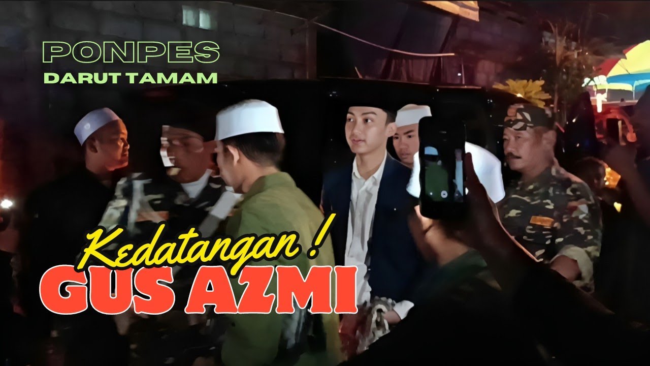 DETIK DETIK KEDATANGAN GUS AZMI | NGAJI DAN SHOLAWAT PONPES DARUT TAMAM DAWARBLANDONG - MOJOKERTO