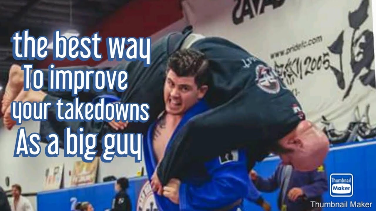 The best way to improve your takedowns as a big guy