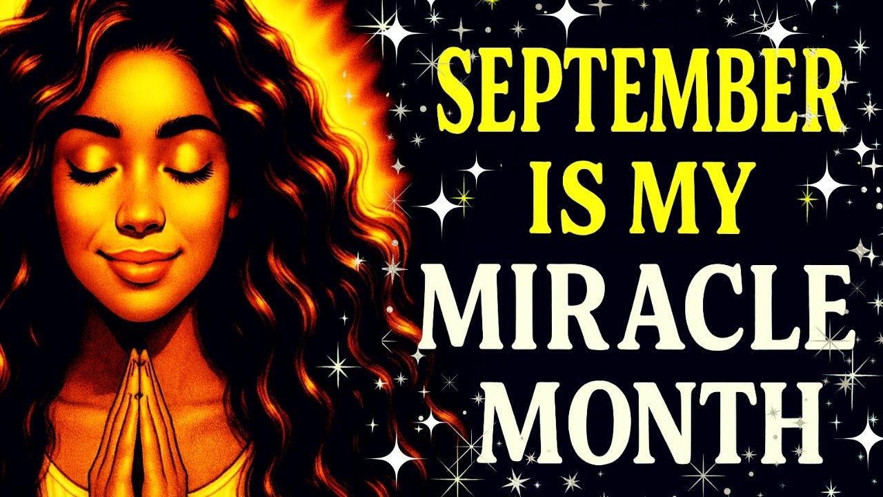 September Is My Miracle Month | Morning Affirmations to Attract Miracles