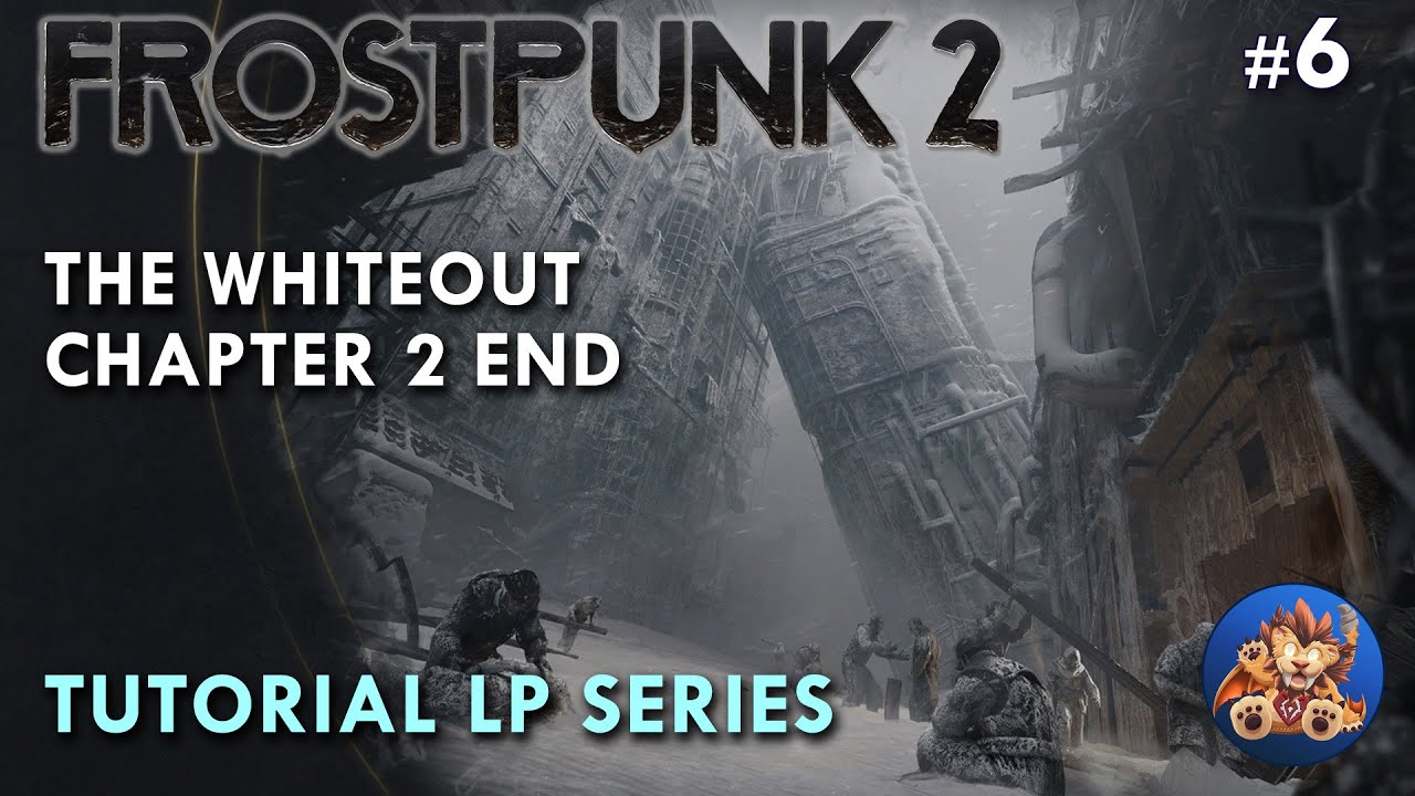 Frostpunk 2 - The Whiteout! - Chapter 2 End - Tutorial LP - EP6