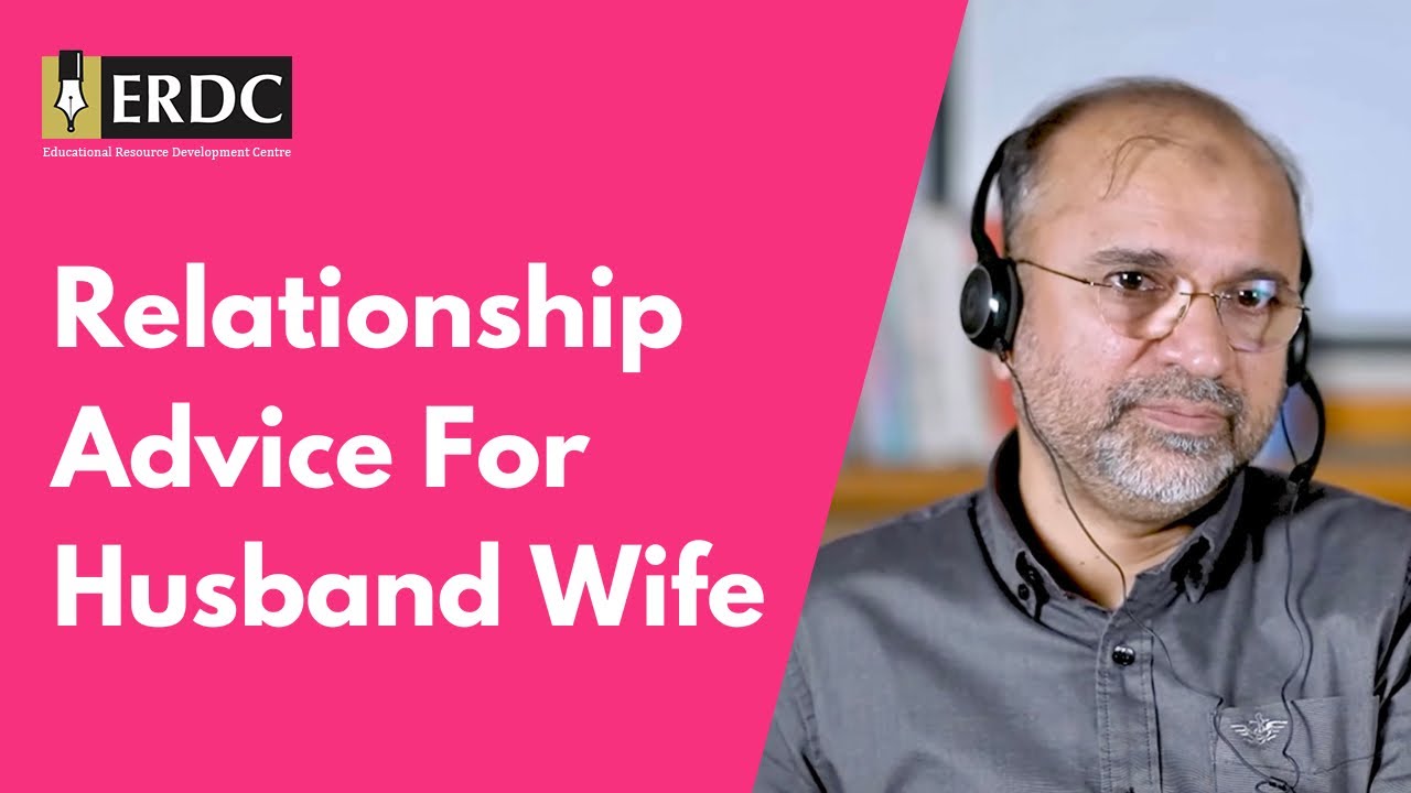 Relationship Advice For Husband Wife | Salman Asif Siddiqui | ERDC