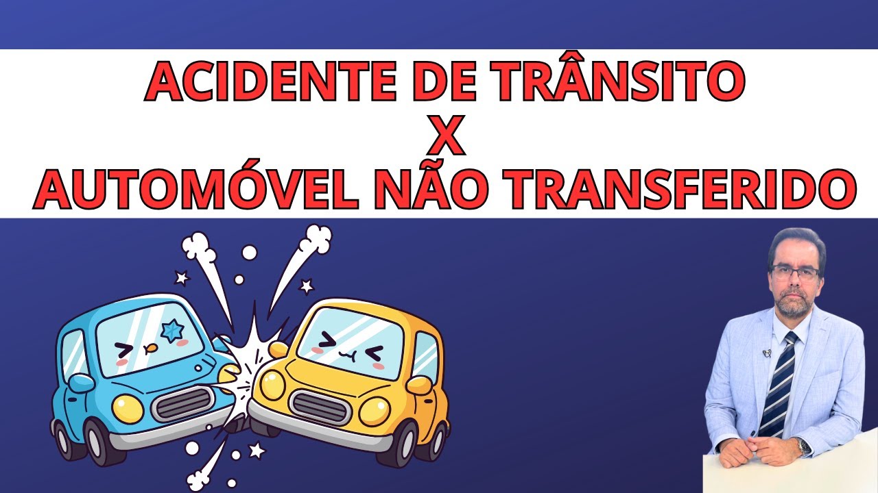 Acidetne de Trânsito Veículo Não Transferido
