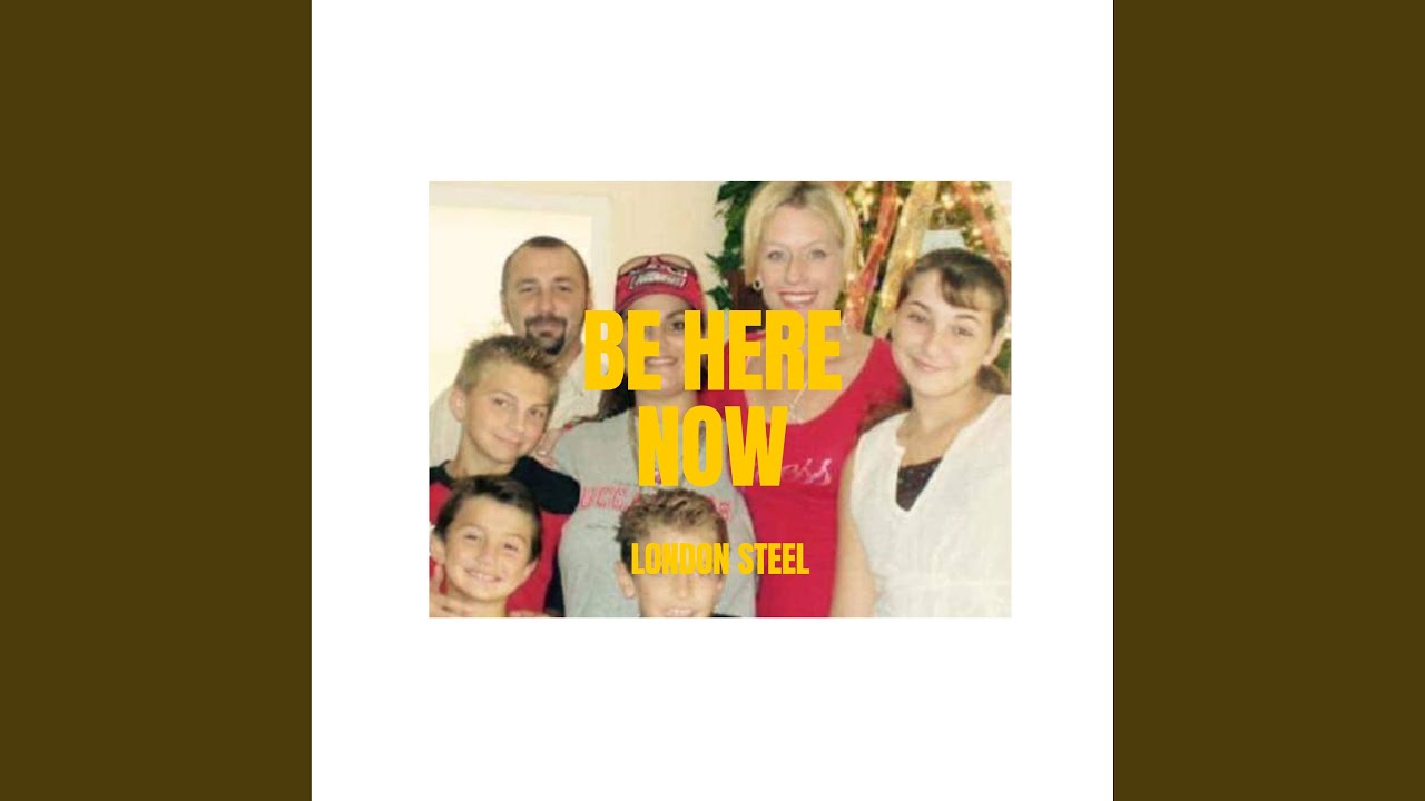 Be Here Now