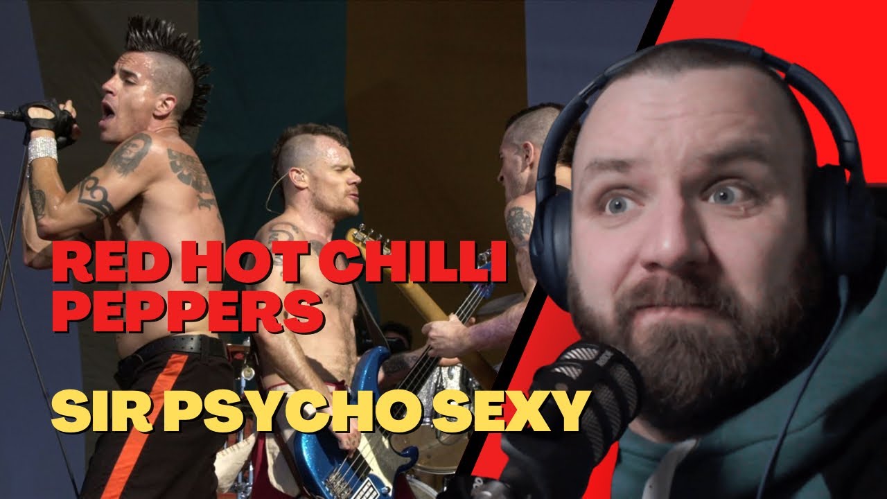 RED HOT CHILLI PEPPERS - SIR PSYCHO SEXY - CRAIG REACTS