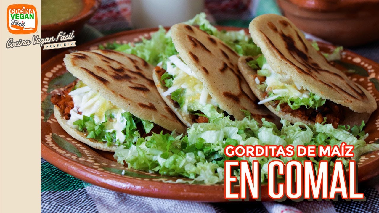 Gorditas de maíz en comal - Cocina Vegan Fácil