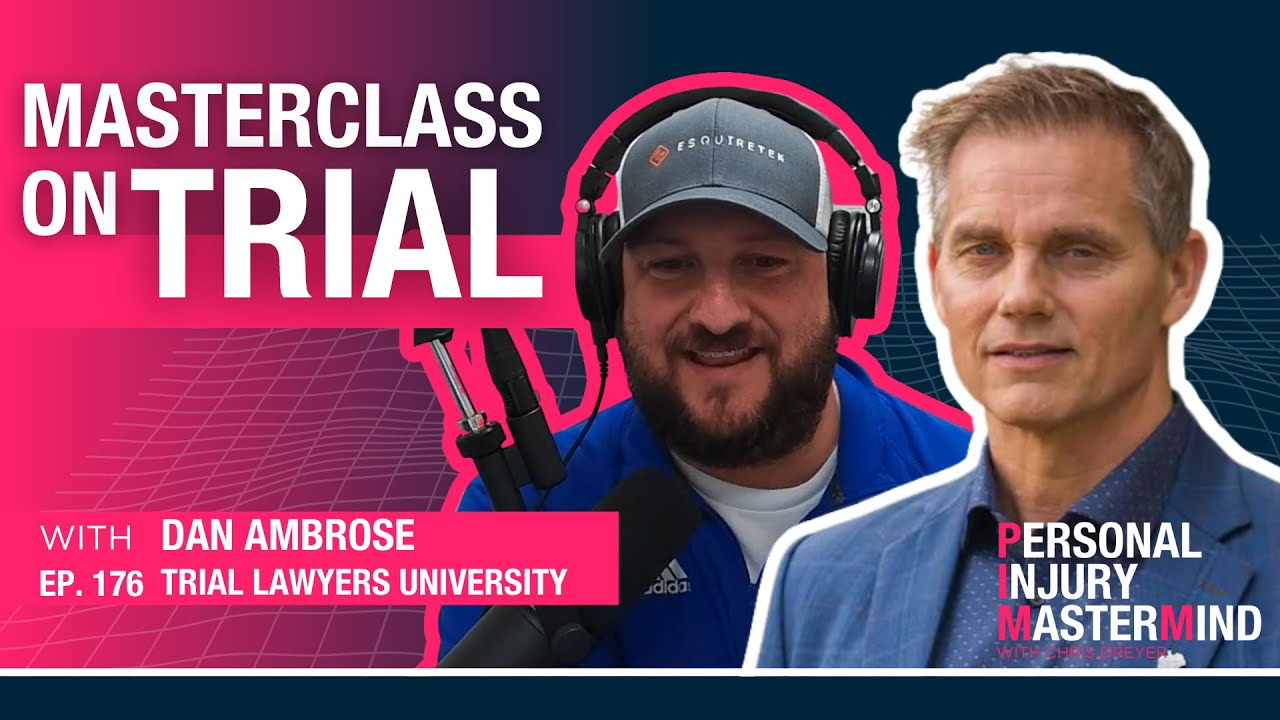 Master Class on Trial Best Practices with Dan Ambrose