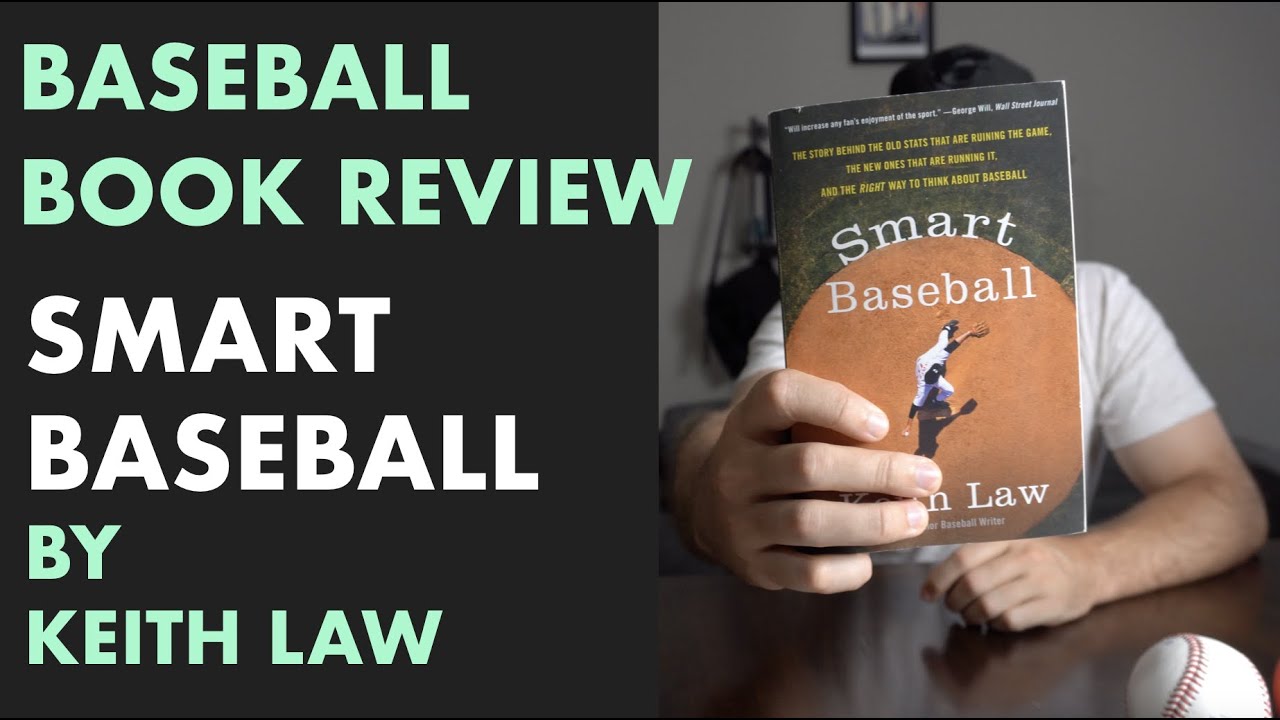 Smart Baseball by Keith Law: A Great Book for Baseball Coaches