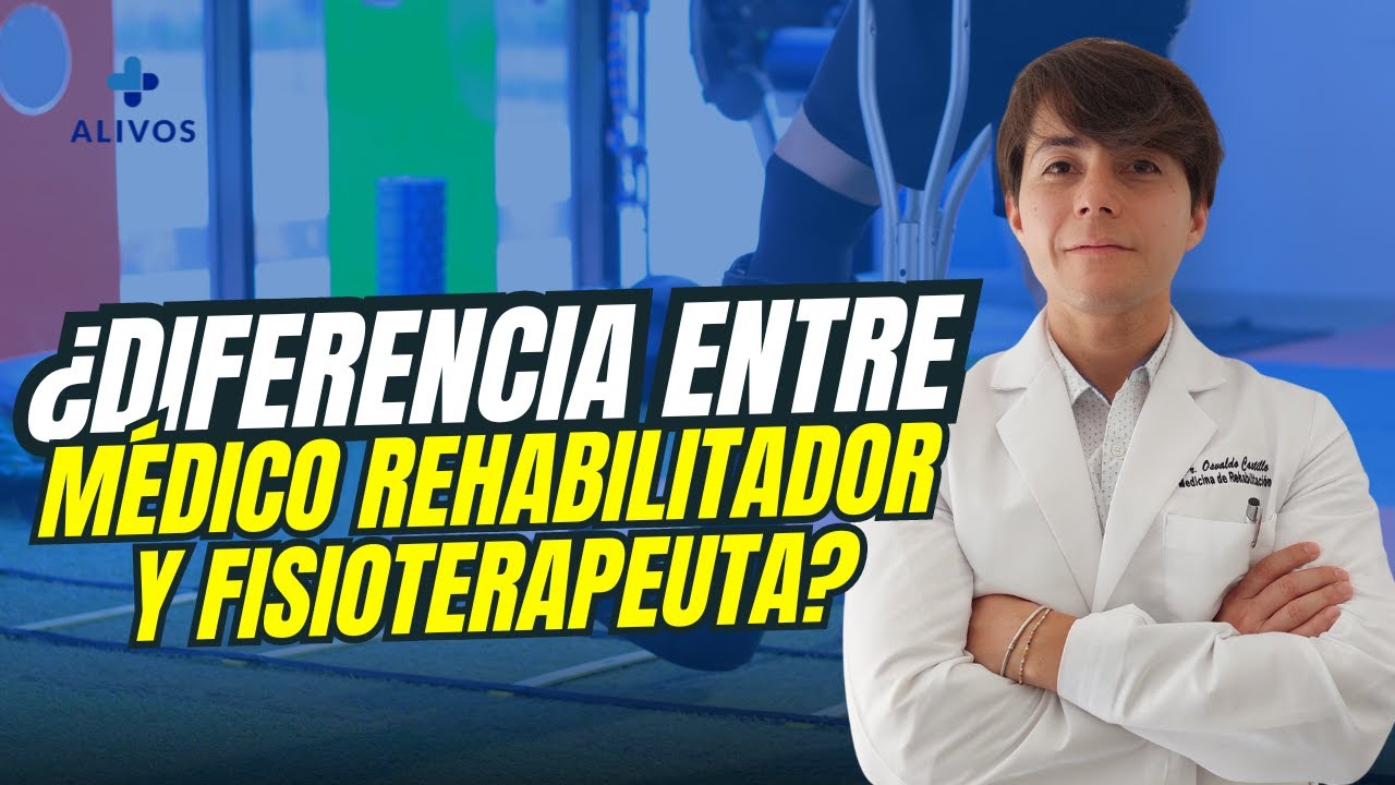 ¿Qué diferencia hay entre un médico rehabilitador y un fisioterapeuta?