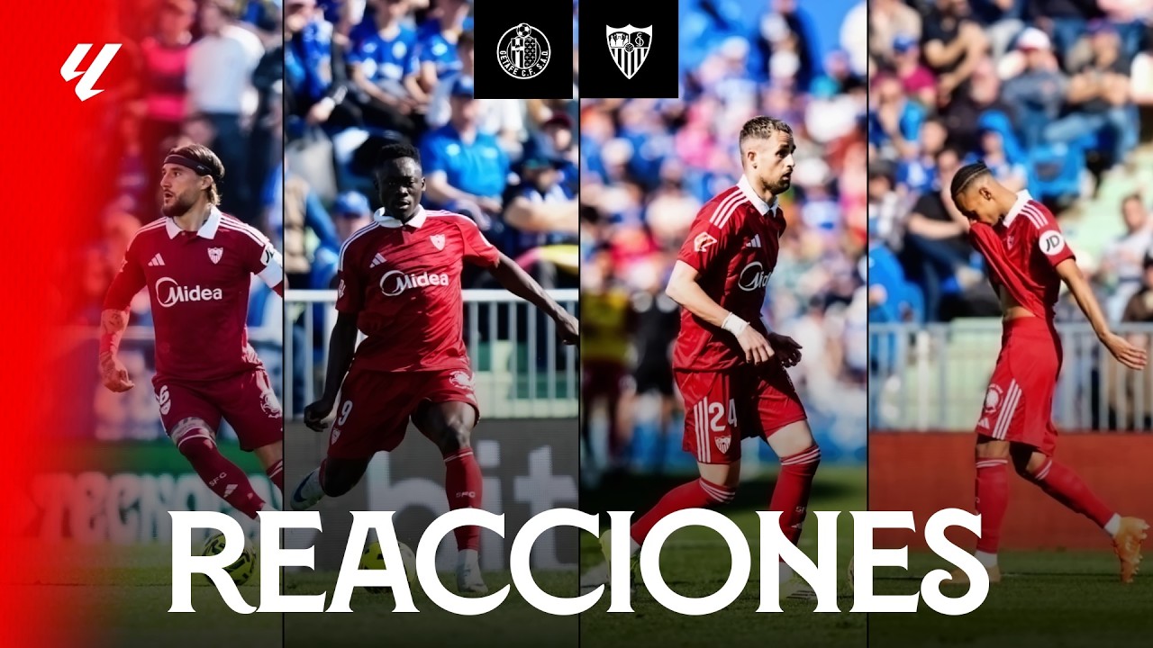 Las reacciones de los protagonistas de la victoria del Sevilla FC ante el Getafe CF