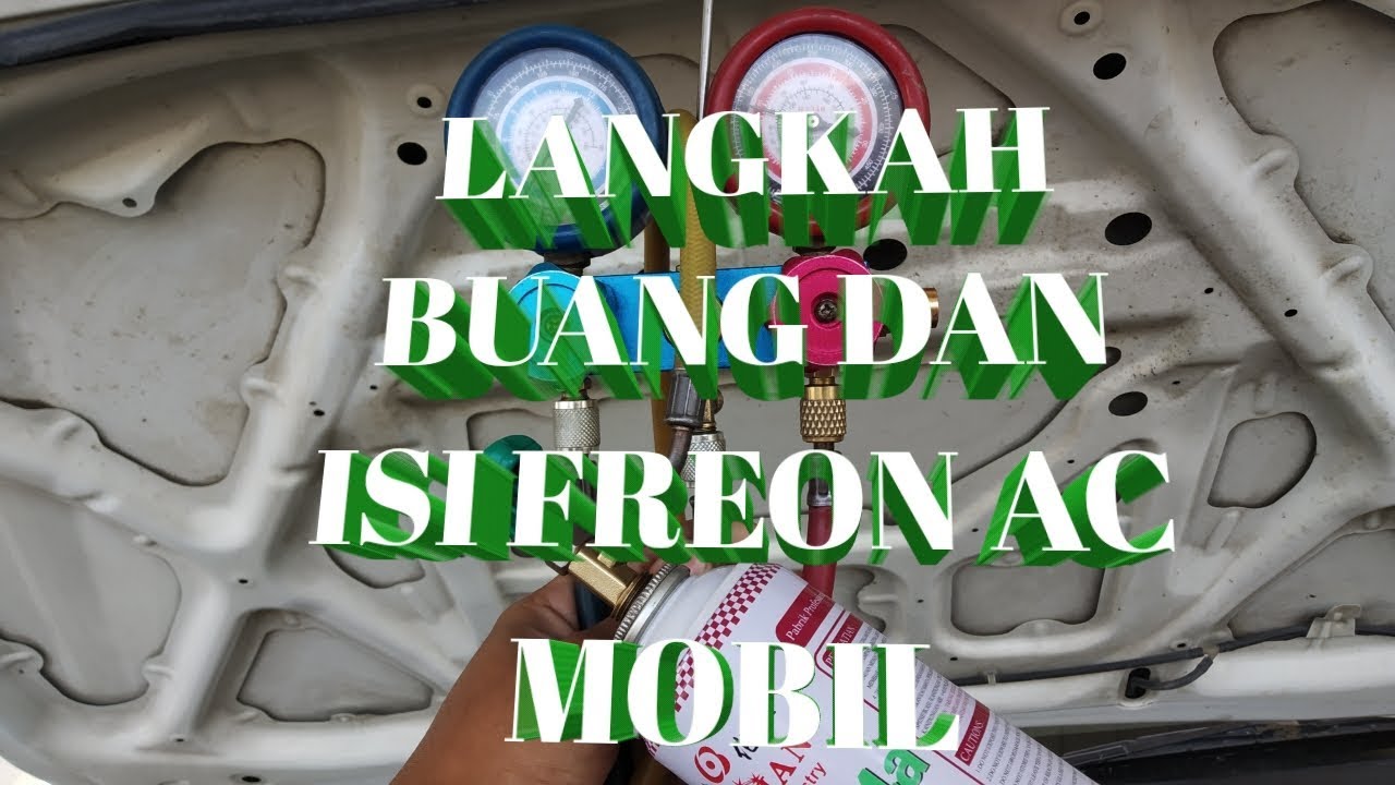 langkah2 buang dan isi freon ac mobil