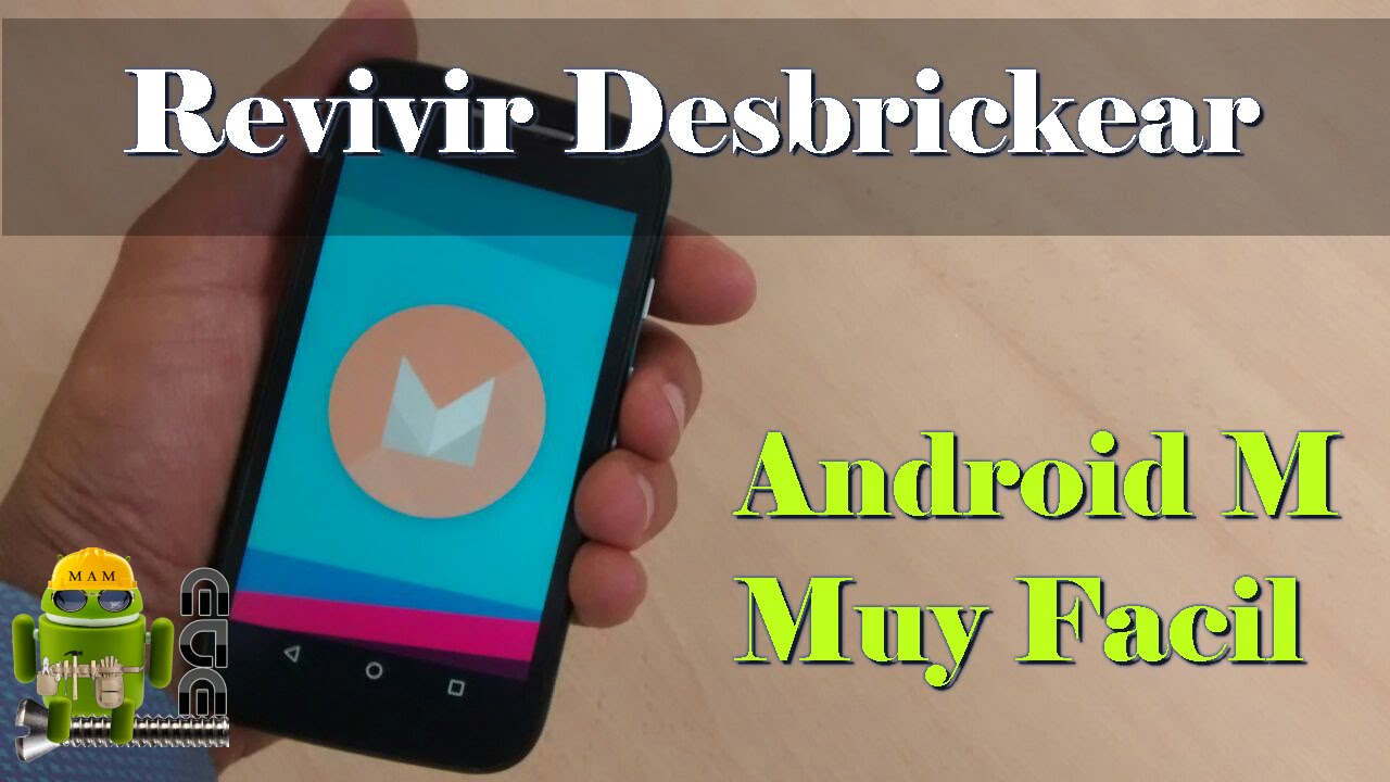 Revivir, Desbrickear Moto E 2 LTE XT1527 con Firmware Android 6.01 Motorola