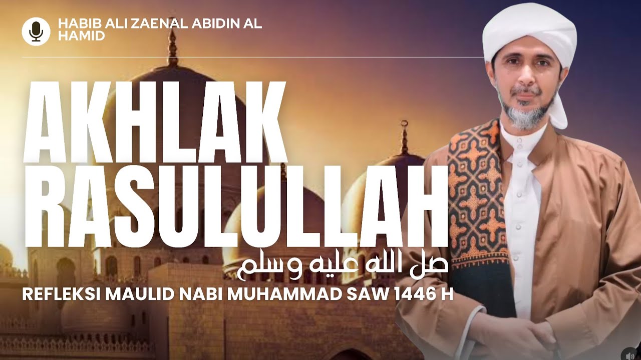 CINTA KEPADA RASULULLAH SAW - Habib Ali Zaenal Abidin