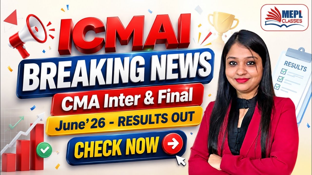 ICMAI Breaking News 📢 CMA Inter/Final June 26 - Results Out Now | MEPL- Divya Agarwal Mam