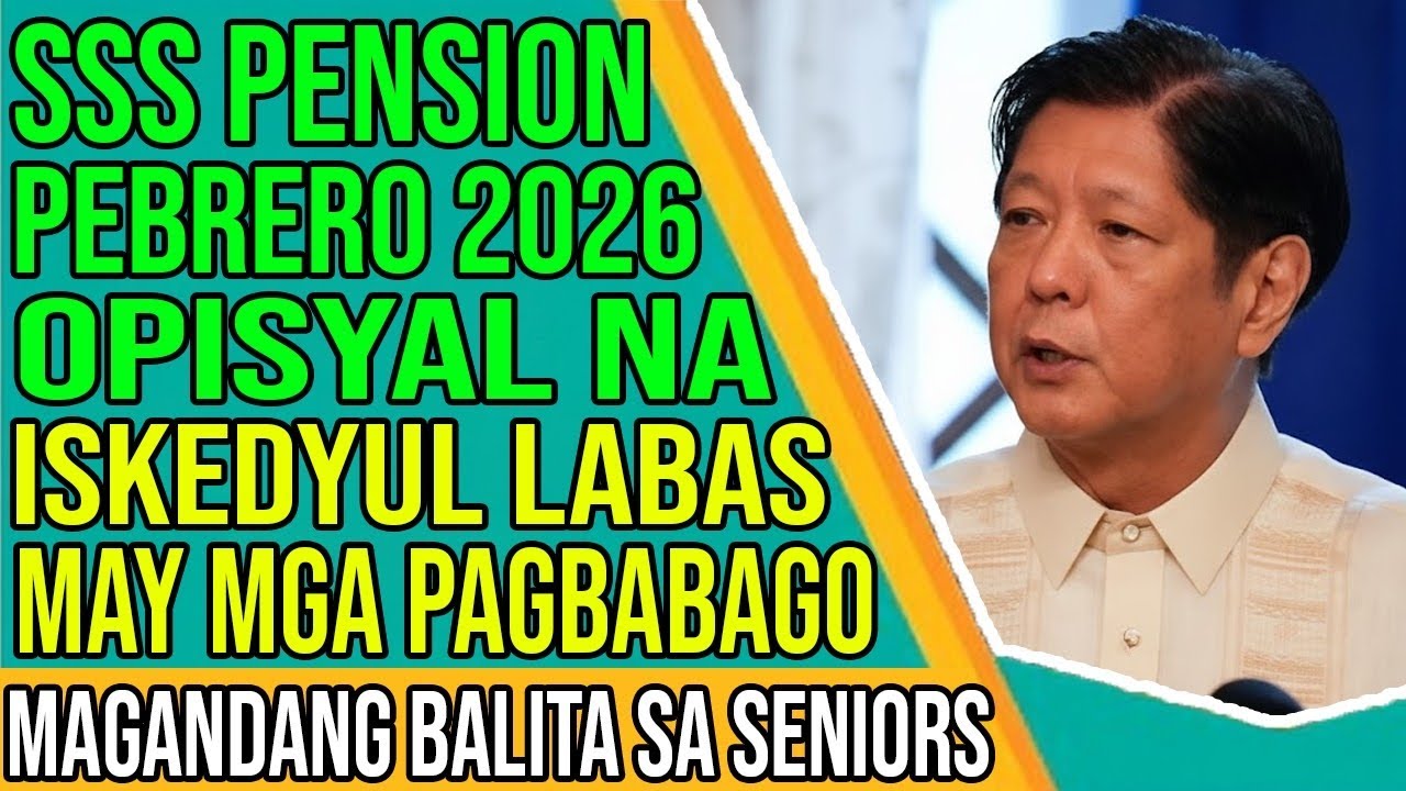 OPISYAL NA! SSS Pension Pebrero 2026 Schedule OUT — May Mga Pagbabago at Magandang Balita!
