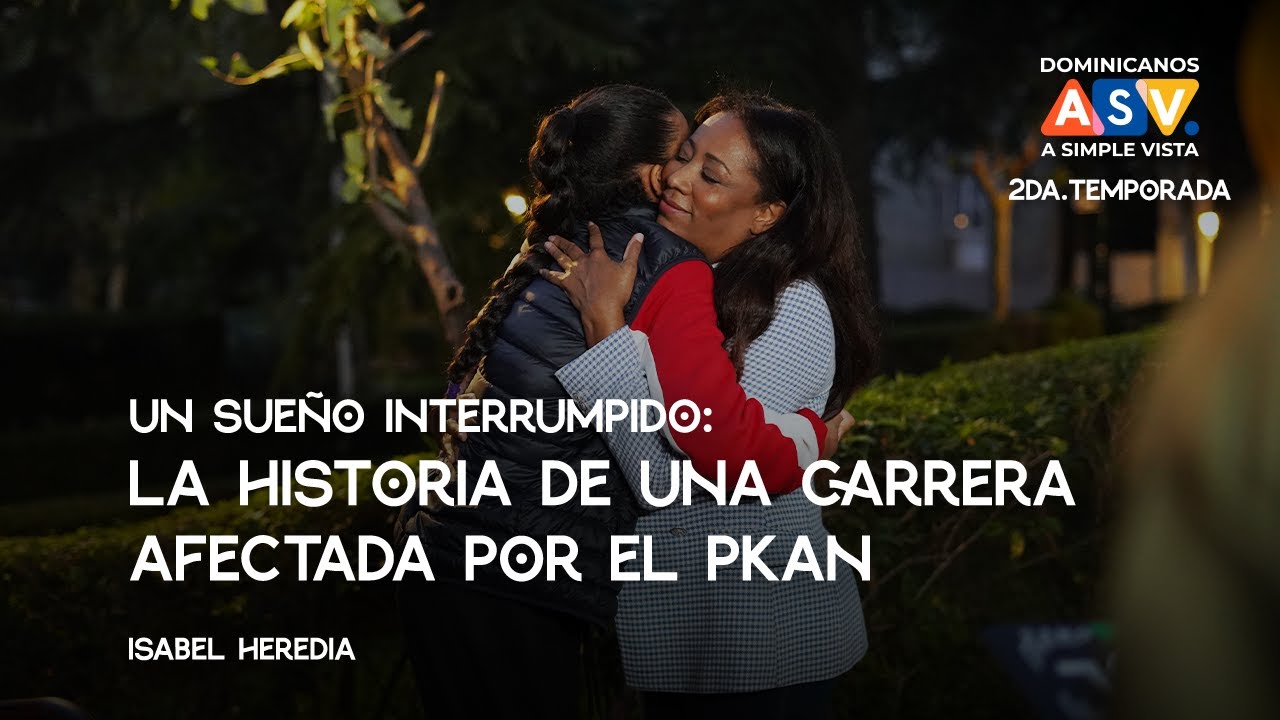 La historia de una carrera afectada por el PKAN I EP. 08 I Dominicanos A Simple Vista