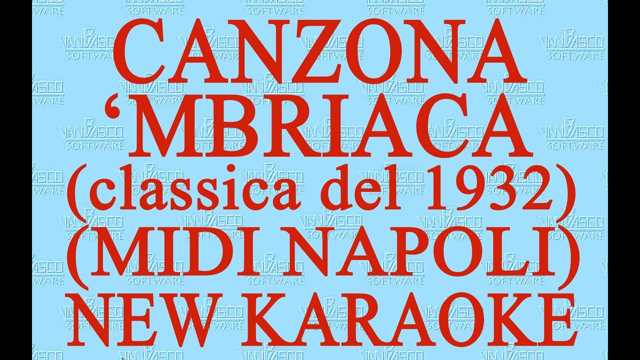 Canzona 'mbriaca - Midi Napoli - New Karaoke - Antologia della canzone napoletana