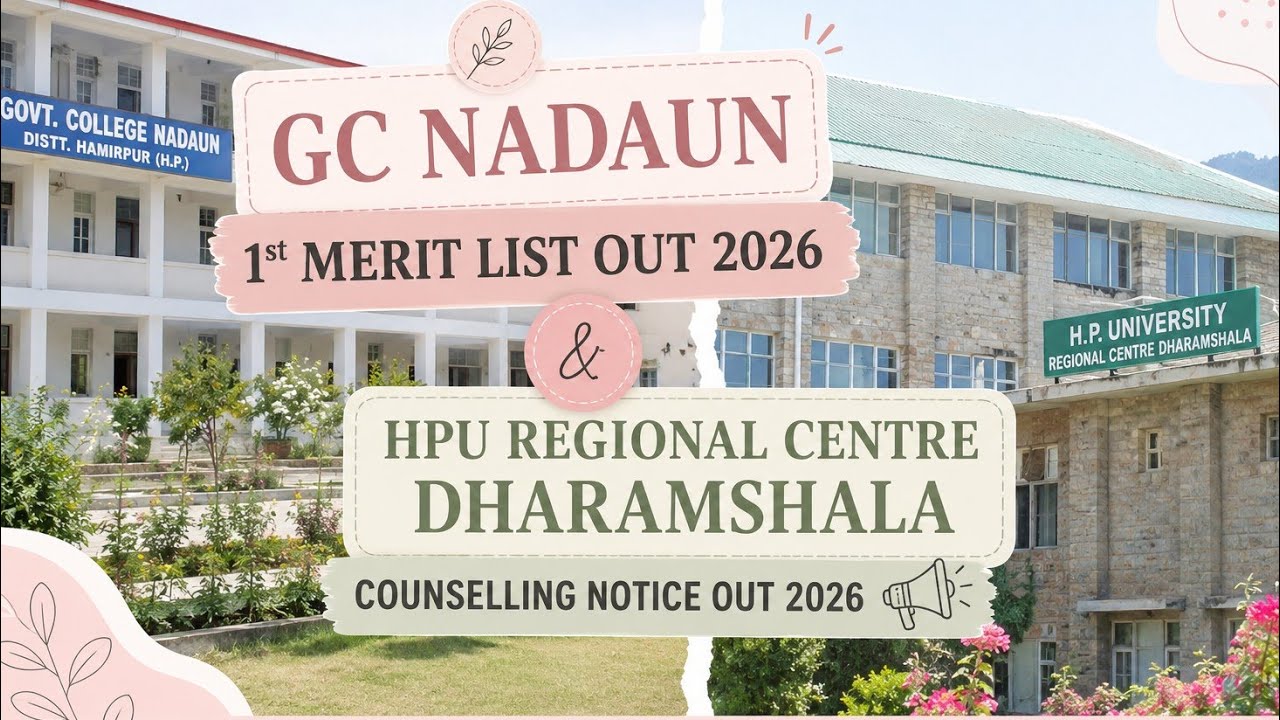 Gc Nadaun 1st merit list out 2026. HPU Regional Centre Dharmshala counselling notice out 2026.
