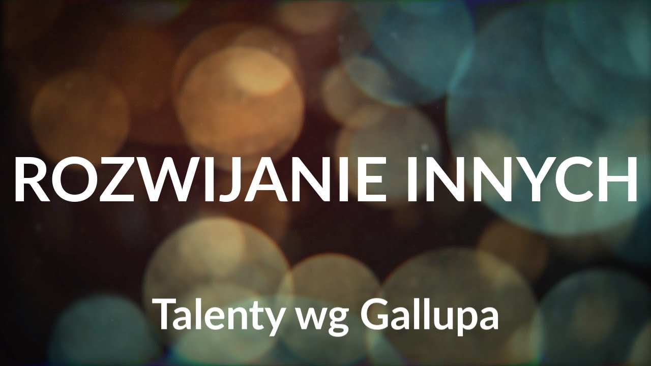 Rowijanie Innych Test Gallupa - 34 Talenty wg testu CliftonStrengths