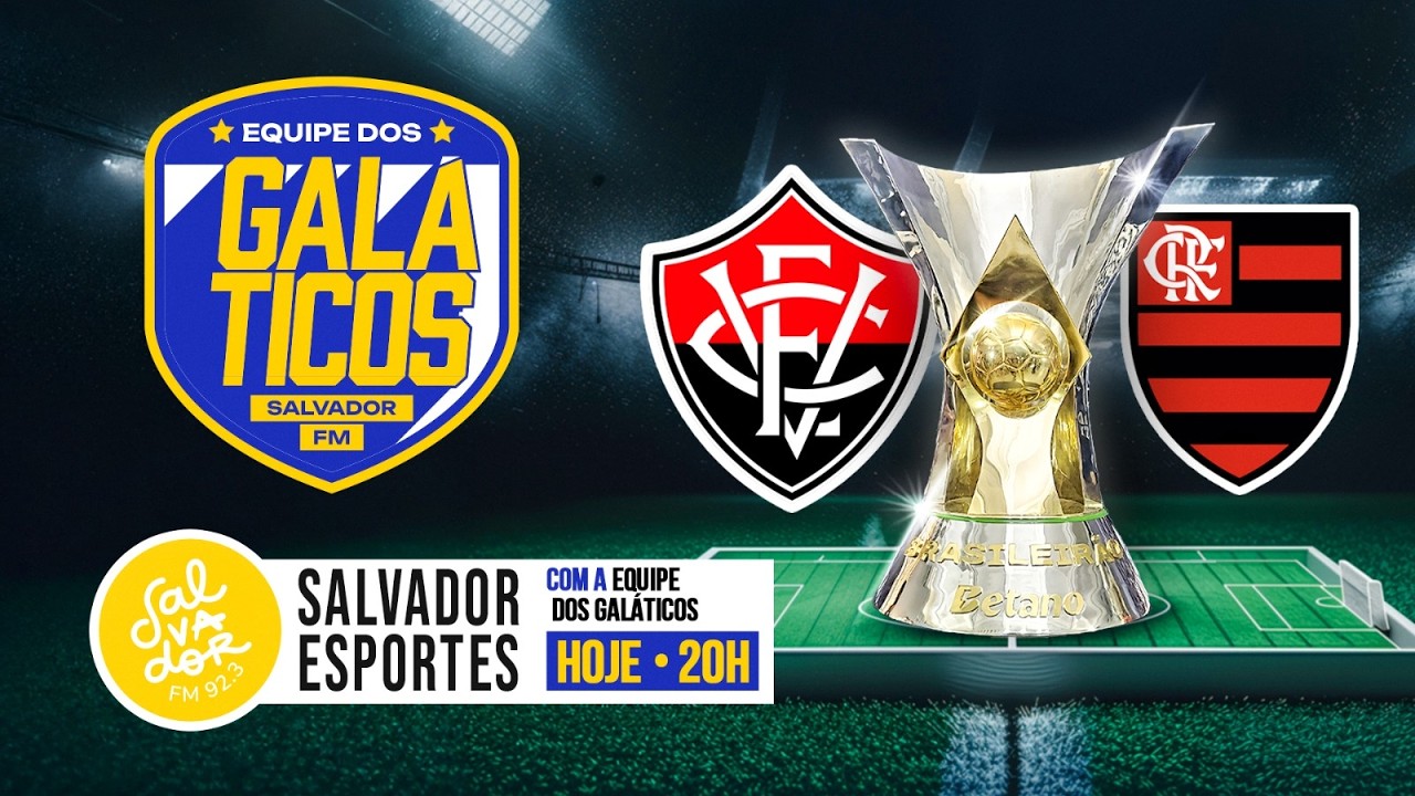 [AO VIVO] Vitória x Flamengo (10/02/2026) | Os Galáticos | Salvador FM