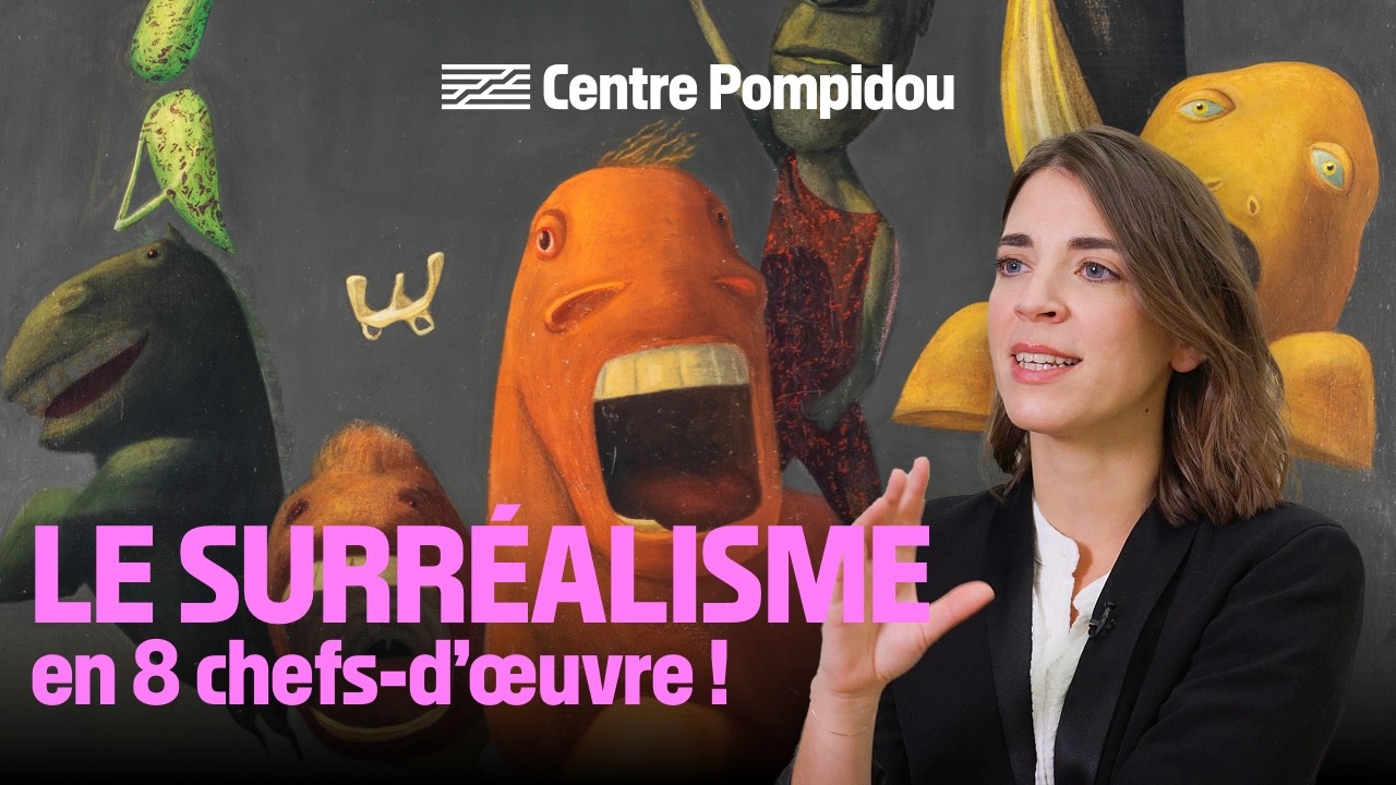 🔴Le surr&eacute;alisme en 8 chefs-d&rsquo;&oelig;uvre | Le Centre Pompidou en courant(s)