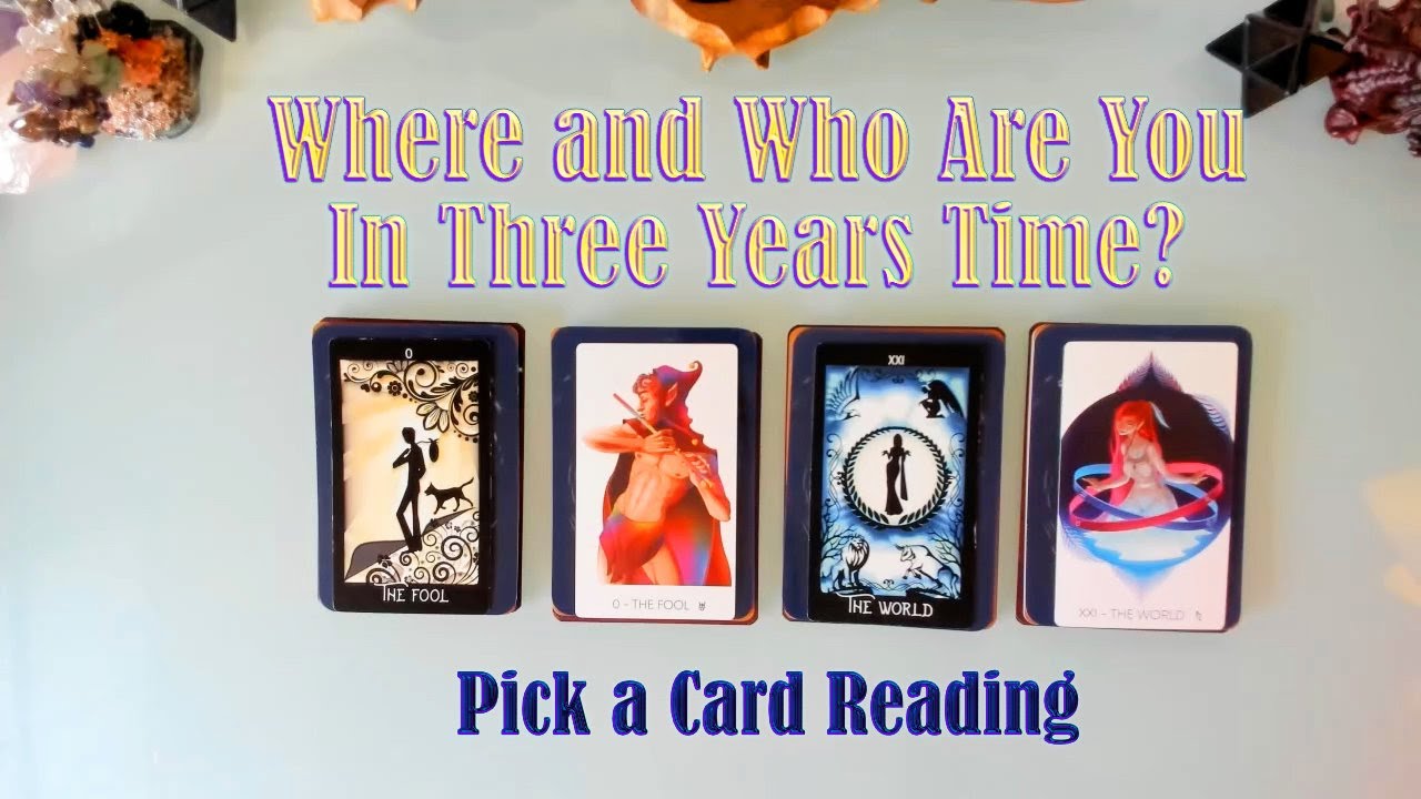 YOU IN THREE YEARS TIME:  😎😍👏🔥 YOUR LIFE, LOVE, CAREER AND MORE. PICK A CARD
