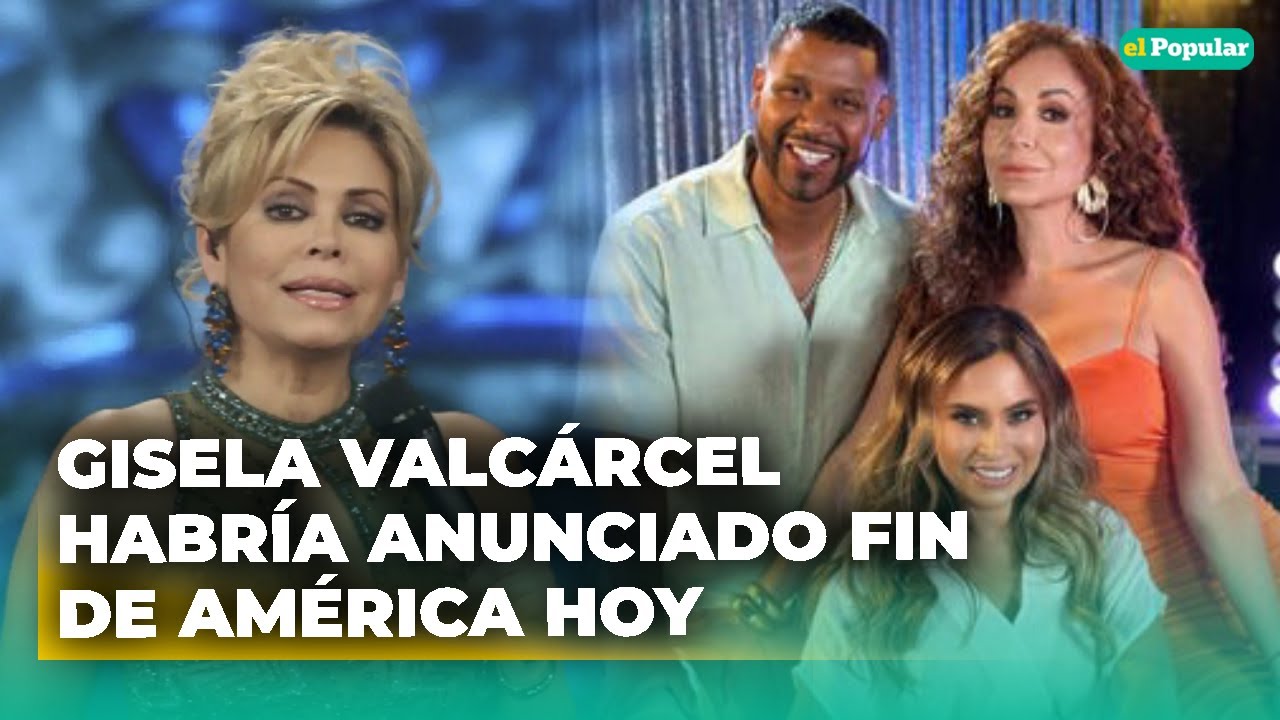Gisela Valc&aacute;rcel habr&iacute;a anunciado el FIN de Am&eacute;rica Hoy en plena Telet&oacute;n #elpopular
