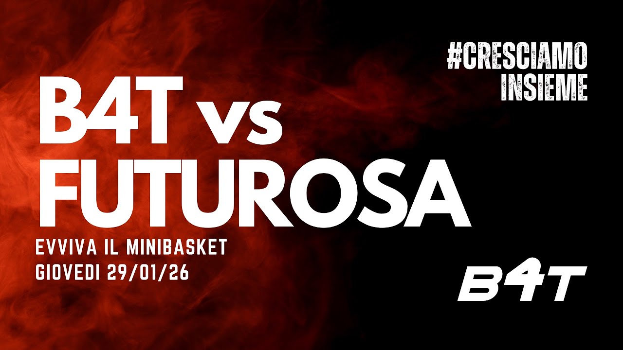 B4T - FUTUROSA EVVIVA IL MINIBASKET