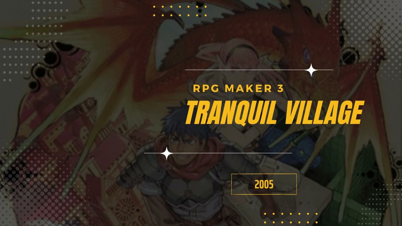 Tranquil Village [Extended] - RPG Maker 3