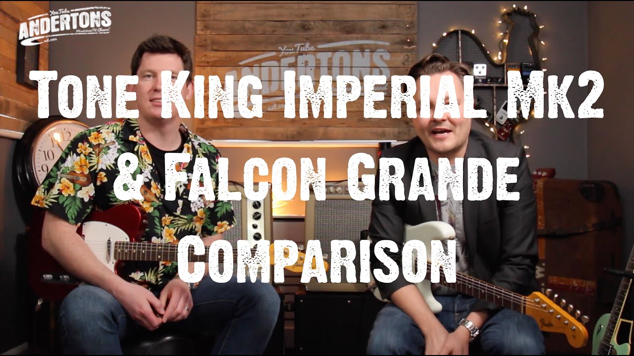 Guitar Paradiso - Tone King Imperial Mk2 & Falcon Grande Comparison