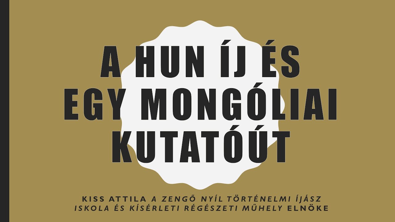 MKI | Hagyományok éltetik a nemzetet - Kiss Attila:  Mongóliai expedíció a hun íj nyomában