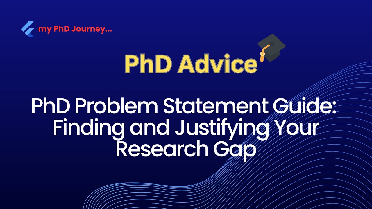 PhD Problem Statement Guide: Finding and Justifying Your Research Gap #phdresearch #phdresearcher